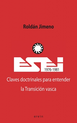 ESEI (1976-1981). Claves doctrinales para entender la Transicin vasca