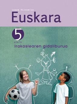 Euskara LH 5 Irakaslearen Gidaliburua