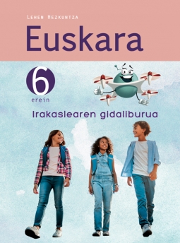 Euskara LH 6 Irakaslearen Gidaliburua