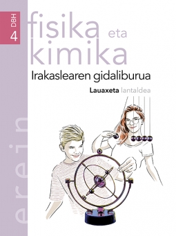 Fisika eta Kimika DBH 4 Irakaslearen gidaliburua